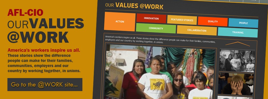 Our Values @Work | AFL-CIO